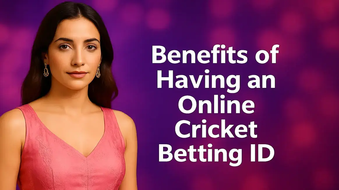 Benefits of Having an Online Cricket Betting ID